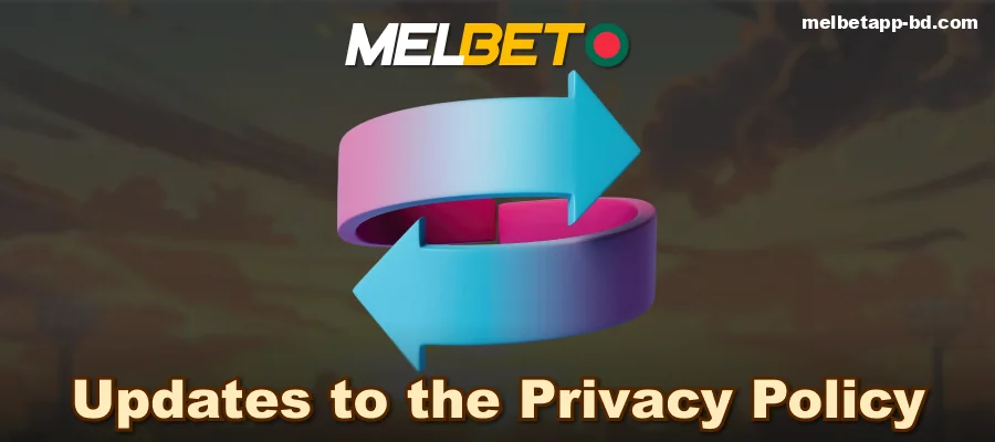 Melbet Bangladesh privacy policy updates